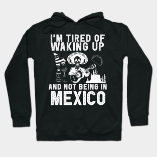 Mexico travel saying for Mexican Culture and Mexico Fans Hoodie